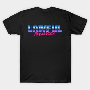 Lawful Neutral 80s Vibes T-Shirt